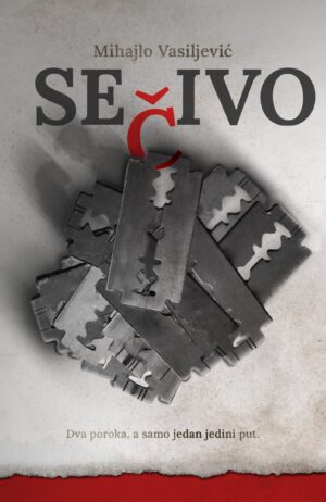 Sečivo - MIHAJLO VASILJEVIĆ