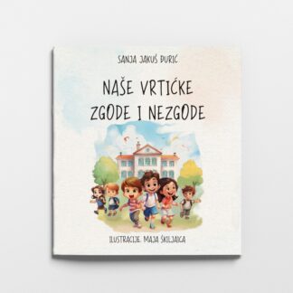 Slikovnica Naše vrtićke zgode i nezgode
