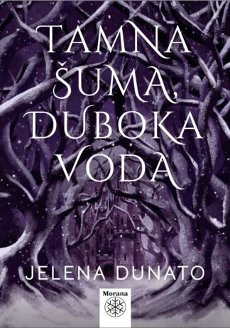 JELENA DUNATO - TAMNA ŠUMA, DUBOKA VODA