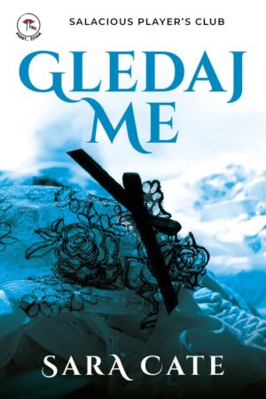 Gledaj me, Sara Cate